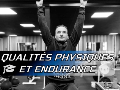 Qualités Physiques & Endurance